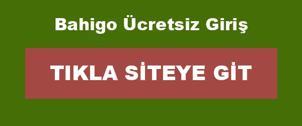 Bahigo Ücretsiz Giriş infografik