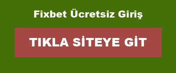 Fixbet Ücretsiz Giriş infografik